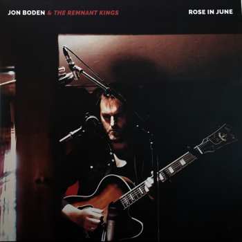 Album Jon Boden & The Remnant Kings: Rose In June