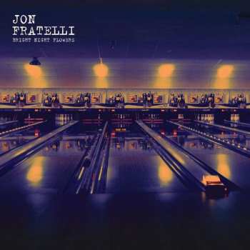 Album Jon Fratelli: Bright Night Flowers