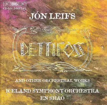 Dettifoss And Other Orchestral Works