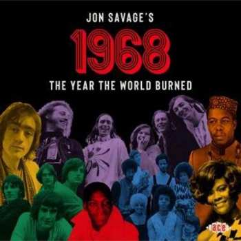 Album Jon Savage: Jon Savage's 1968 (The Year The World Burned)