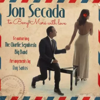 Jon Secada: ...To Beny Moré With Love