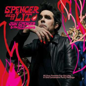 LP Jon Spencer & The Hitmakers: Spencer Gets It Lit CLR | LTD 478190