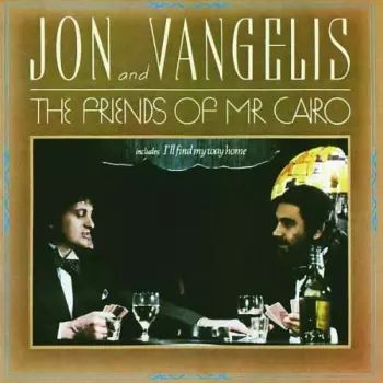 Jon & Vangelis: The Friends Of Mr Cairo