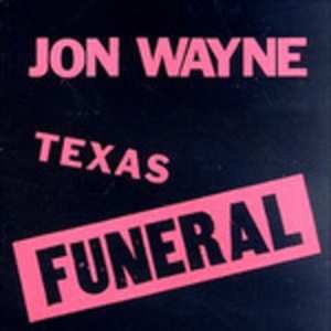 LP Jon Wayne: Texas Funeral 539623