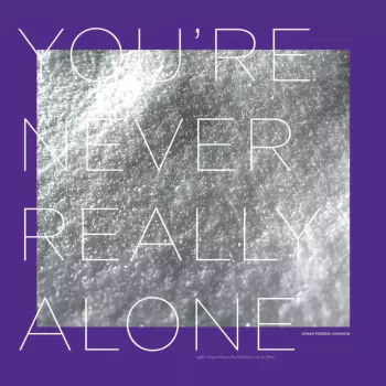 Jonah Parzen-Johnson: You're Never Really Alone
