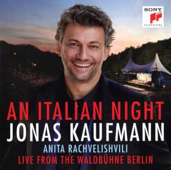 Album Jonas Kaufmann: An Italian Night - Live From The Waldbühne Berlin