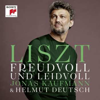 Album Jonas Kaufmann: Lieder - "freudvoll Und Leidvoll"