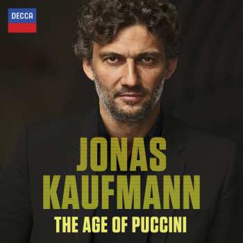 Album Jonas Kaufmann: The Age Of Puccini