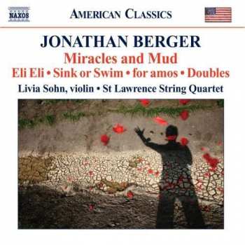 Album Jonathan Berger: Miracles And Mud / Eli Eli · Sink Or Swim · For Amos · Doubles