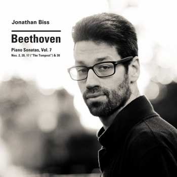Album Jonathan Biss: Piano Sonatas Vol. 7 Nos 2, 17, 20 & 30