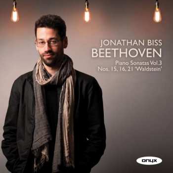 Jonathan Biss: Piano Sonatas Vol. 3 Nos.15 'Pastorale', 16 & 21 'Waldstein'