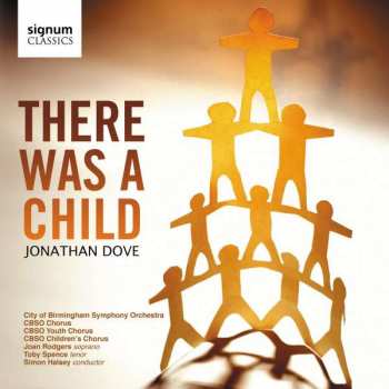 Album Jonathan Dove: There Was A Child  
