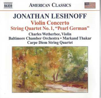 Album Jonathan Leshnoff: Violin Concerto • String Quartet No. 1, "Pearl German"