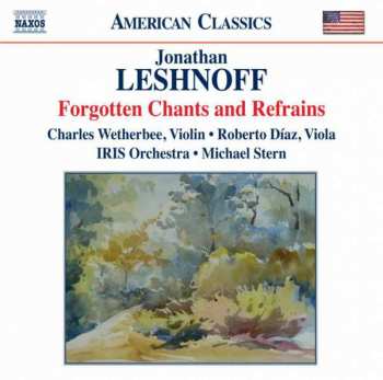 Album Jonathan Leshnoff: Forgotten Chants And Refrains