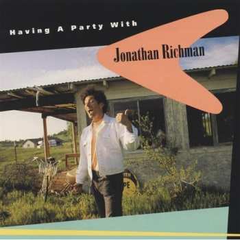 Album Jonathan Richman: Having A Party With Jonathan Richman