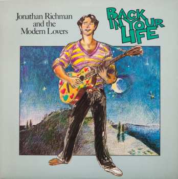 Album Jonathan Richman & The Modern Lovers: Back In Your Life
