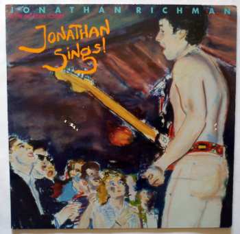 Album Jonathan Richman & The Modern Lovers: Jonathan Sings!