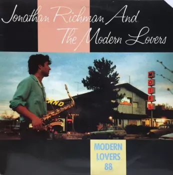 Jonathan Richman & The Modern Lovers: Modern Lovers 88