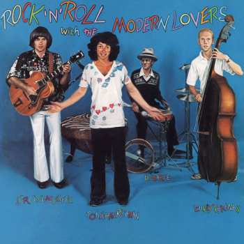 Album Jonathan Richman & The Modern Lovers: Rock 'N' Roll With The Modern Lovers