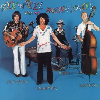 Jonathan Richman & The Modern Lovers: Rock 'N' Roll With The Modern Lovers