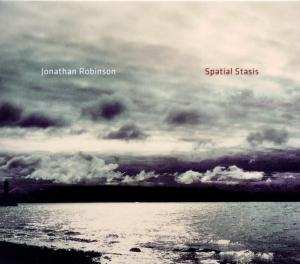 Album Jonathan Robinson: Spatial Stasis