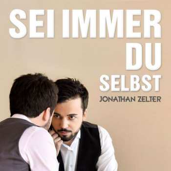 Album Jonathan Zelter: Sei Immer Du Selbst