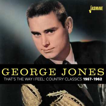 Album Jones,george: That's The Way I Feel: Country Classics 1957