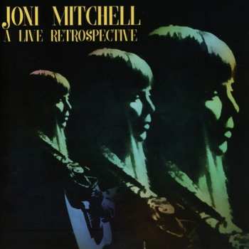 Album Joni Mitchell: A Live Retrospective