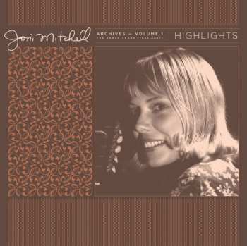 Album Joni Mitchell: Archives – Volume 1: The Early Years (1963-1967): Highlights