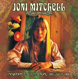 Album Joni Mitchell: Newport Folk Festival, 19th July 1969