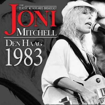 Album Joni Mitchell: The Classic Netherlands Broadcast: Den Haag 1983