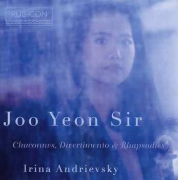 Album Joo Yeon Sir: Chaconnes, Divertimento & Rhapsodies
