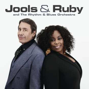 Album Jools Holland: Jools & Ruby And The Rhythm & Blues Orchestra
