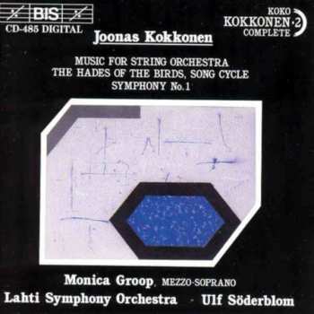 Album Joonas Kokkonen: Music For String Orchestra / The Hades Of The Birds, Song Cycle / Symphony No.1