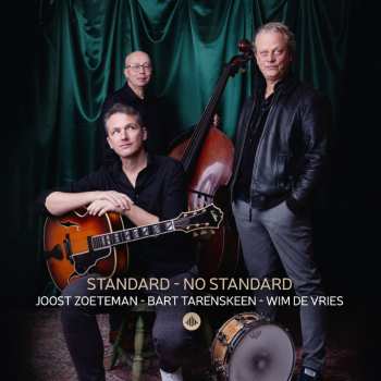 Album Joost Zoeteman & Bart Tarenskeen & Wim De Vries: Standard - No Standard