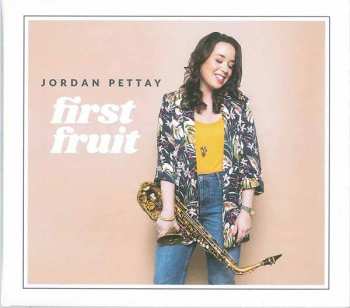 Album Jordan Pettay: First Fruit