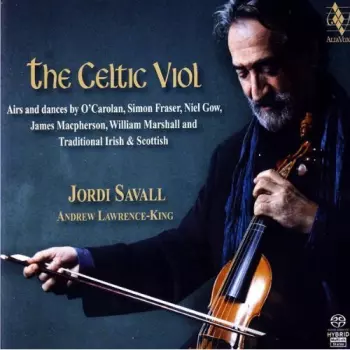 Jordi Savall: The Celtic Viol