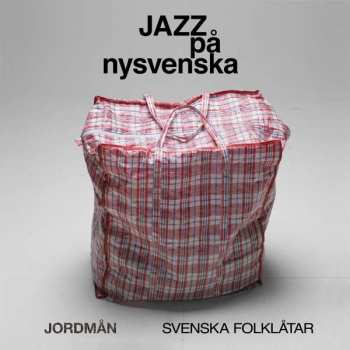 Album Jordmån: Jazz Pa Nysvenska