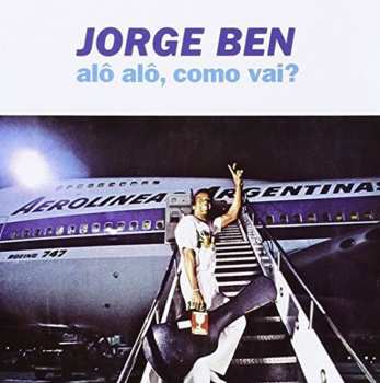 Album Jorge Ben: Alô Alô, Como Vai?