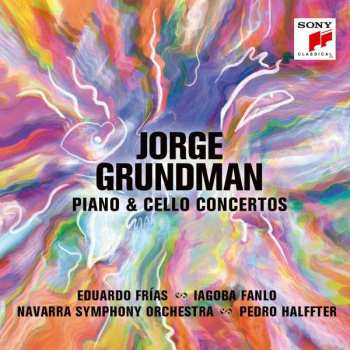 Album Jorge Grundman: Piano & Cello Concertos