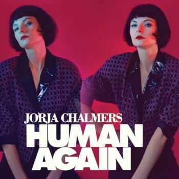 Album Jorja Chalmers: Human Again