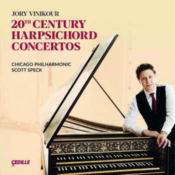 CD Jory Vinikour: 20th Century Harpsichord Concertos 505774