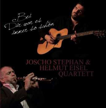 Album Joscho Stephan & Helmut Eisel Quartett: Bei Dir War Es Immer So Schön