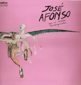 José Afonso: Com As Minhas Tamanquinhas