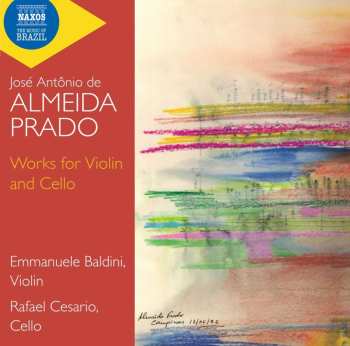 Album Jose Antonio De Almeida Prado: Werke Für Violine & Cello