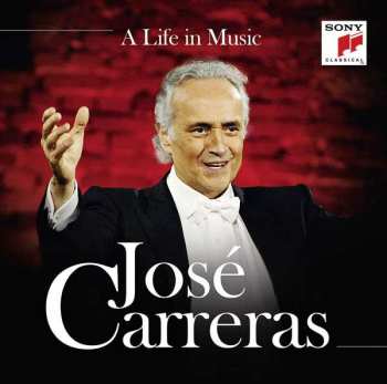 Album José Carreras: Jose Carreras - A Life In Music