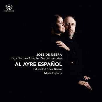 Album Jose De Nebra: Esta Dulzura Amable - Sacred Cantatas