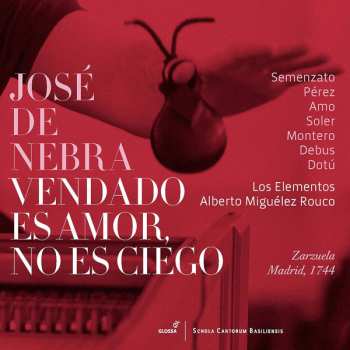 Album Jose De Nebra: Vendado Es Amor, No Es Ciego