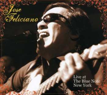 Album José Feliciano: Live At The Blue Note New York