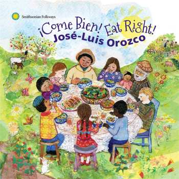 Album Jose-Luis Orozco: Come Bien! Eat Right!